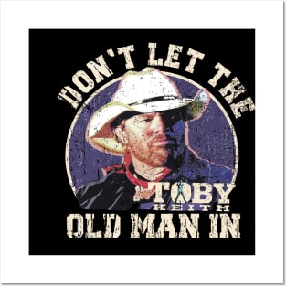 Don't let the old man in Toby Keith Posters and Art